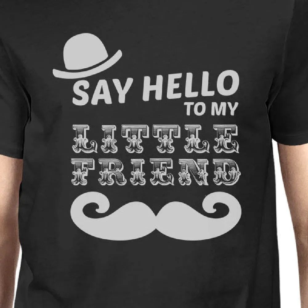 Say Hello To My Little Friend Mustache Owner and Pet Matching Black Shirts